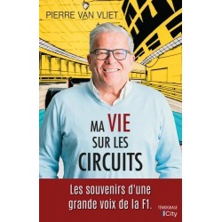 MA VIE SUR LES CIRCUITS - PIERRE VAN VLIET