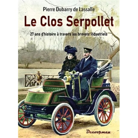 LE CLOS SERPOLLET - 27 ANS D'HIST. A TRAVERS LES BREVETS INDUSTRIELS