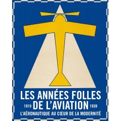 LES ANNEES FOLLES DE L'AVIATION