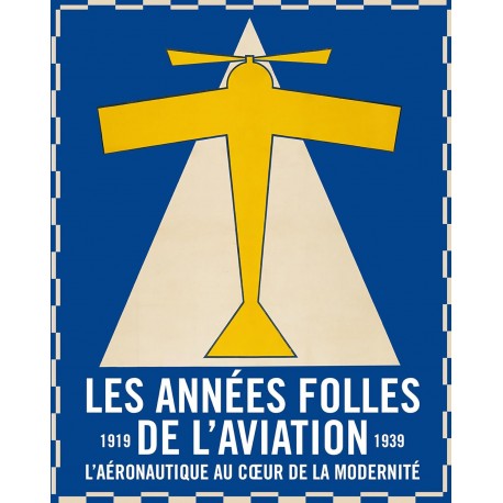 LES ANNEES FOLLES DE L'AVIATION