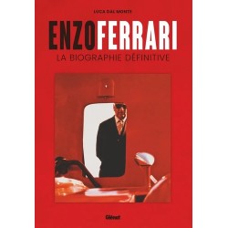 ENZO FERRARI LA BIOGRAPHIE DEFINITIVE