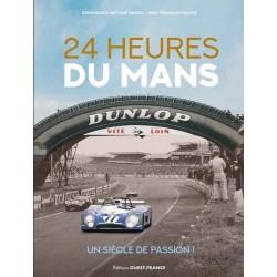 24 HEURES DU MANS UN SIECLE DE PASSION !