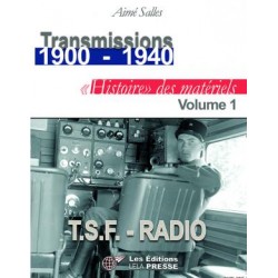 TRANSMISSIONS 1900-1940 - HISTOIRE DES MATERIELS VOL 1