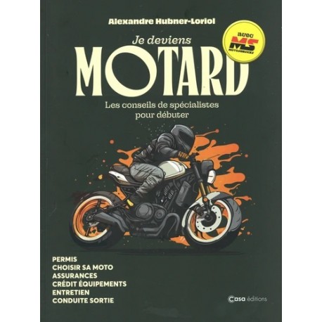 JE DEVIENS MOTARD