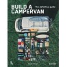 BUILD A CAMPERVAN - THE DEFINITIVE GUIDE