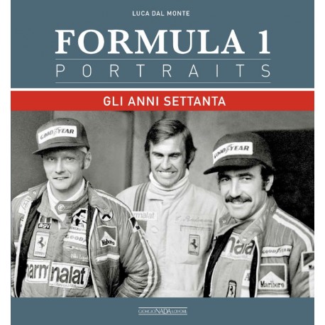FORMULA 1 PORTRAITS - GLI ANNI SETTANTA
