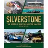 SILVERSTONE : THE HOME OF BRITISH MOTOR RACING