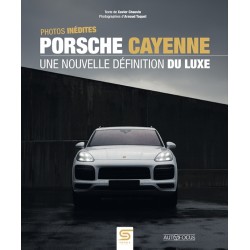 PORSCHE CAYENNE, UNE NOUVELLE DEFINITION DU LUXE