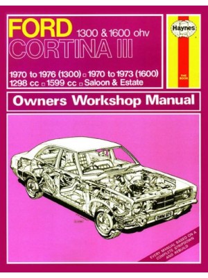FORD CORTINA MKIII 1300 & 1600 1970-76 - OWNERS WORKSHOP MANUAL