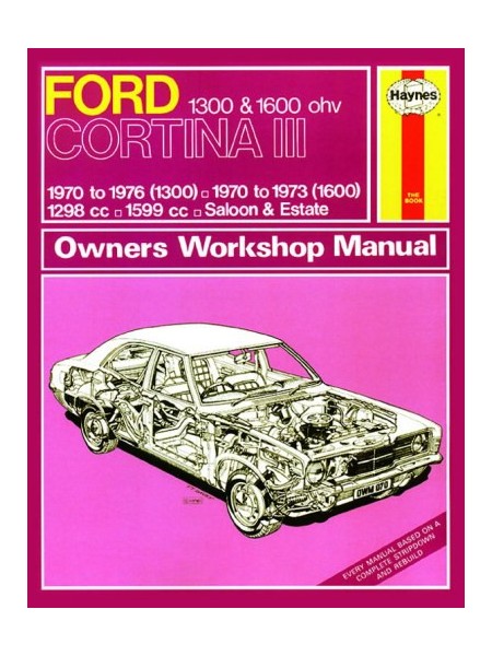 FORD CORTINA MKIII 1300 & 1600 1970-76 - OWNERS WORKSHOP MANUAL