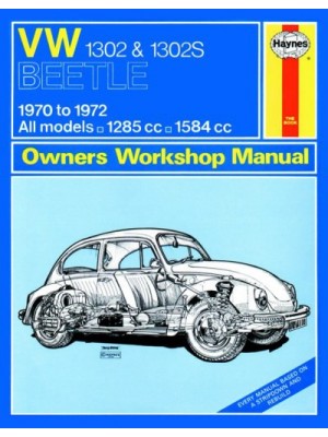 VW 1302 & 1302S PETROL 1970-72 - OWNERS WORKSHOP MANUAL