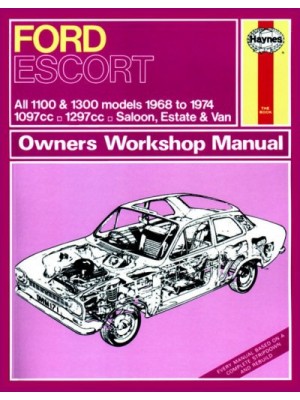 FORD ESCORT MKI 1100 & 1300 1968-74 - OWNERS WORKSHOP MANUAL