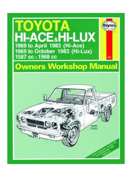 TOYOTA Hi-Ace & Hi-Lux PETROL 1969-83 - OWNERS WORKSHOP MANUAL