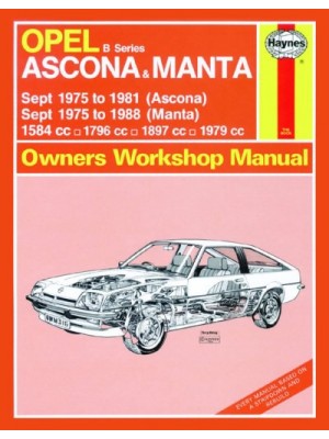 OPEL ASCONA & MANTA B SERIES 1975-88 PETROL - OWNERS WORKSHOP MANUAL