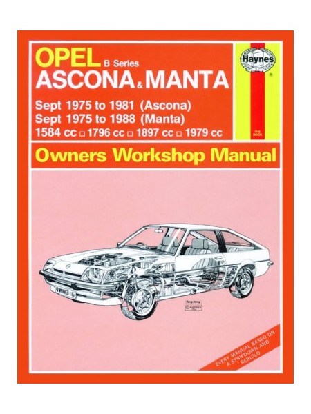 OPEL ASCONA & MANTA B SERIES 1975-88 PETROL - OWNERS WORKSHOP MANUAL