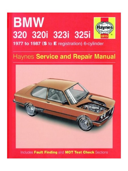 BMW 320, 320i, 323i & 325i 6 CYL 1977-87 - OWNERS WORKSHOP MANUAL