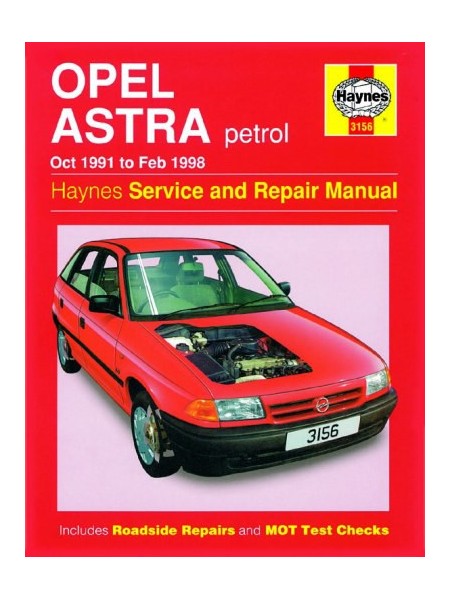 OPEL ASTRA PETROL 1991-98 - OWNERS WORKSHOP MANUAL