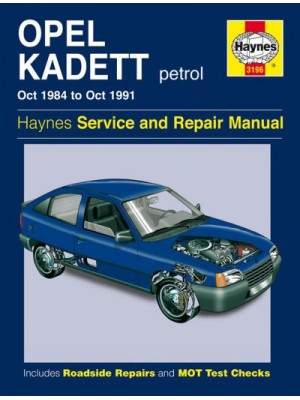 OPEL KADETT PETROL 1984-91 - OWNERS WORKSHOP MANUAL