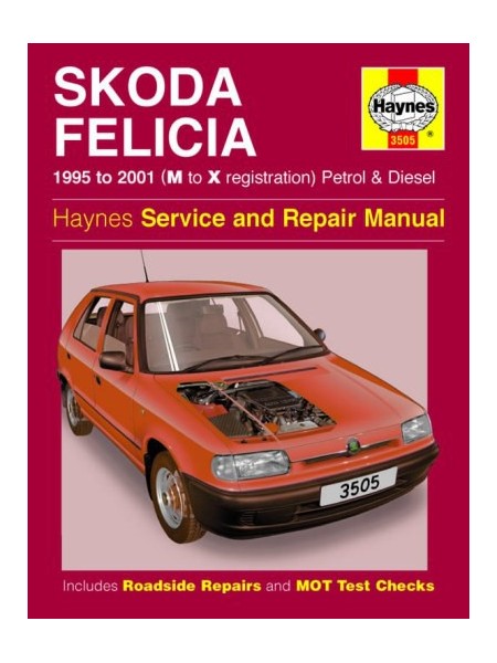SKODA FELICIA PETROL & DIESEL 1995-01 - OWNERS WORKSHOP MANUAL