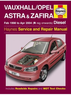 OPEL / VAUXHALL ASTRA & ZAFIRA DIESEL 1998-04 - OWNERS WORKSHOP MANUA