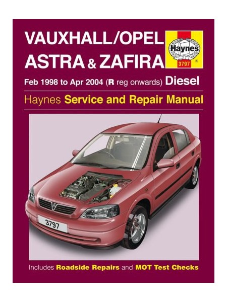 OPEL / VAUXHALL ASTRA & ZAFIRA DIESEL 1998-04 - OWNERS WORKSHOP MANUA