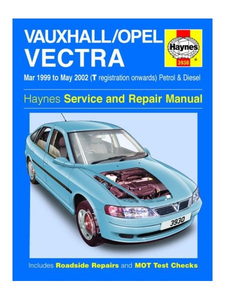 OPEL / VAUXHALL VECTRA PETROL & DIESEL 1999-02 - OWNERS WORKSHOP ....