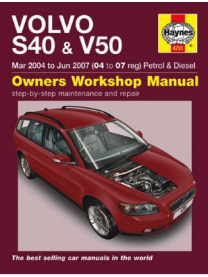 VOLVO S40 & V50 PETROL & DIESEL 2004-07 - OWNERS WORKSHOP MANUAL