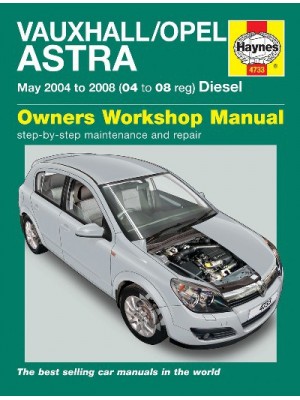 OPEL / VAUXHALL ASTRA DIESEL 2004-08 - OWNERS WORKSHOP MANUAL