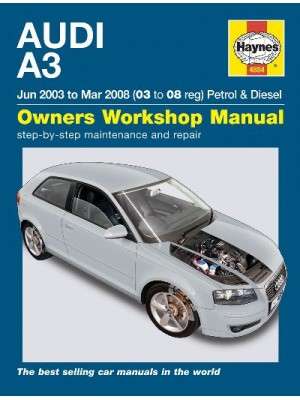 AUDI A3 PETROL & T.DIESEL 06/2003-03/2008 - OWNERS WORKSHOP MANUAL