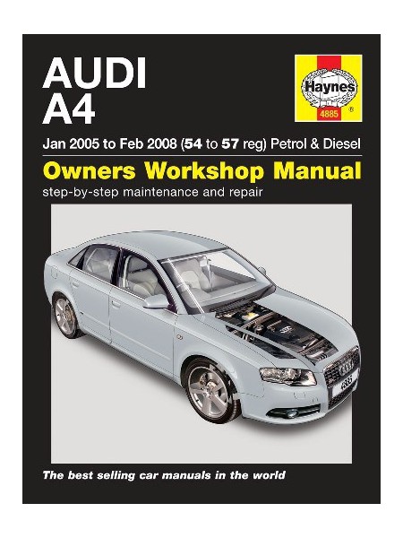 AUDI A4 PETROL & DIESEL 01/2005-02/2008 - OWNERS WORKSHOP MANUAL
