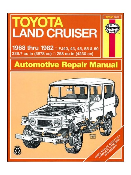 TOYOTA LAND CRUISER FJ40 1968-1982 - AUTOMOTIVE REPAIR MANUAL