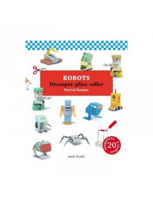 ROBOTS - DECOUPER, PLIER, COLLER