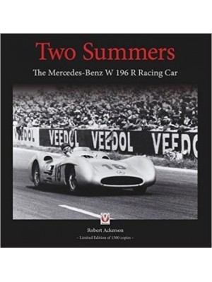 TWO SUMMERS - THE MERCEDES-BENZ W 196 R RACING CAR
