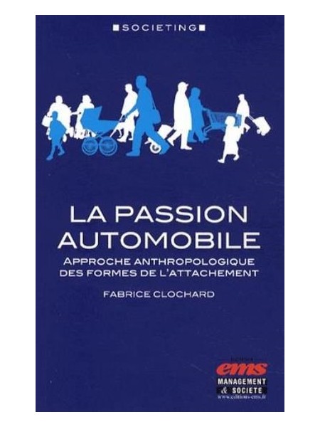 LA PASSION AUTOMOBILE - APPROCHE ANTHROPOLOGIQUE