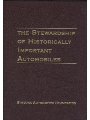 THE STEWARDSHIP OF HISTORICALLY  IMPORTANT AUTOMOBILES