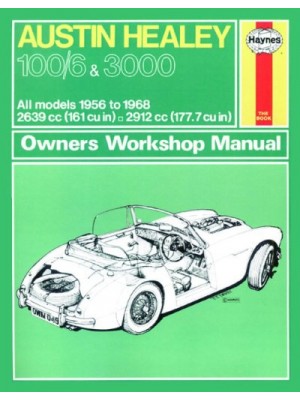 AUSTIN HEALEY 100/6 3000 1956-68 - OWNERS WORKSHOP MANUAL