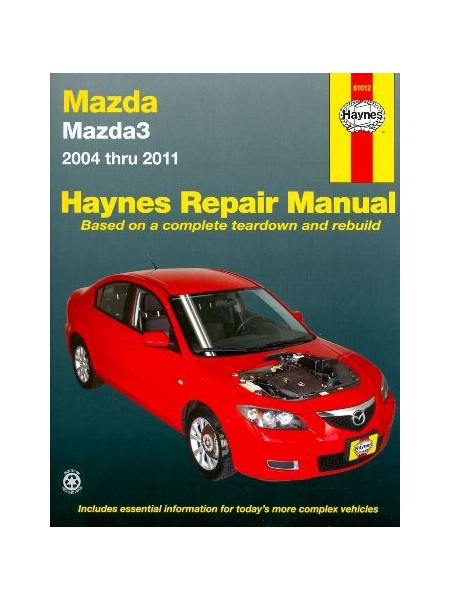 MAZDA MAZDA3 2004 THRU 2011 OWNERS WORKSHOP MANUAL