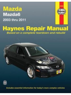 MAZDA MAZDA6 2003 THRU 2011 OWNERS WORKSHOP MANUAL