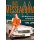 DAS MESSEALBUM : DDR MOTORINDUSTRIE IM SPIEGEL DE LIEPZIGER MESSE