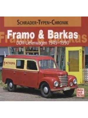 FRAMO & BARKAS DDR-LIEFERWAGEN 1949-1990