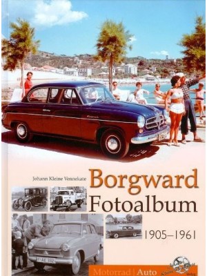 BORGWARD FOTOALBUM 1905-1961