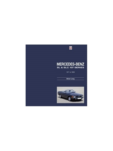 MERCEDES BENZ SL & SLC 107 SERIES 1971 TO 1989