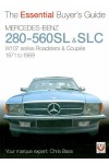 MERCEDES-BENZ 280-560 SL & SLC W107 1971-89 - ESSENTIAL BUYERS GUIDE