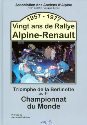 1957-1977 VINGT ANS DE RALLYE ALPINE - RENAULT