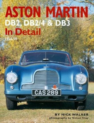 ASTON MARTIN DB2, DB2/4 & DB3 IN DETAIL 1950-59