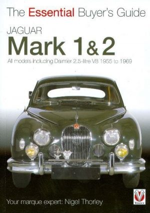 JAGUAR MARK 1 & 2 - THE ESSENTIAL BUYER'S GUIDE