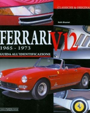 FERRARI V12 1965-1973 GUIDA AL IDENTIFICAZIONE