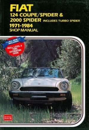 FIAT 124 COUPE/SPIDER - 2000 SPIDER 1971-84 SHOP MANUAL