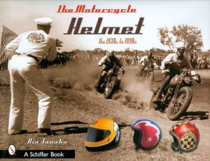 THE MOTORCYCLE HELMET THE 1930'S TO 1990'S