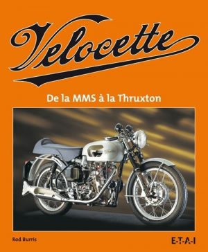 VELOCETTE - DE LA MSS A LA THRUXTON